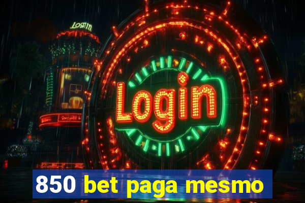 850 bet paga mesmo